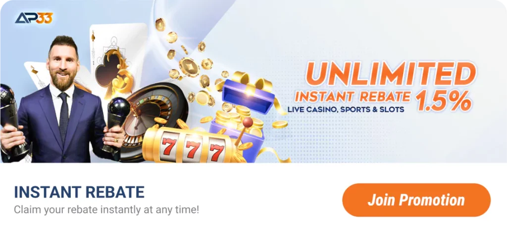 AP33 Unlimited 1.5% Instant Rebate Promotion – Non-Stop Cashback on Every Bet, No Limits, No Waiting