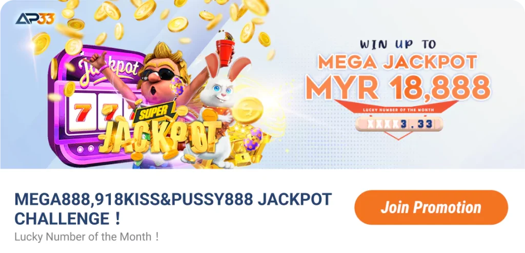 AP33 Promo: Win Up to MYR18,888 in the Mega Jackpot
